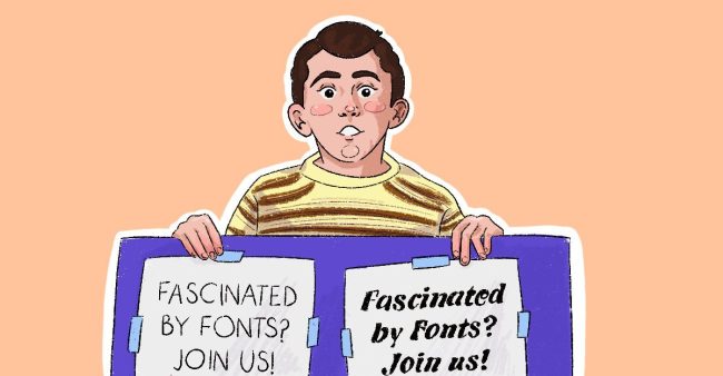 brick-heck-is-the-reason-i-love-fonts Illustrated Brick Heck holding two font club recruitment posters in different fonts - why fonts matter